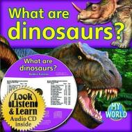 What Are Dinosaurs? - CD + Hc Book - Package di Bobbie Kalman edito da CRABTREE PUB