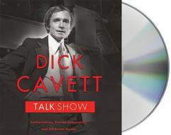 Talk Show: Confrontations, Pointed Commentary, and Off-Screen Secrets di Dick Cavett edito da MacMillan Audio