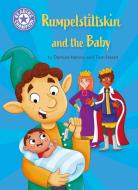 Reading Champion: Rumpelstiltkin And The Baby di Damian Harvey edito da Hachette Children's Group