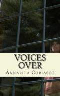 Voices Over di Annarita Coriasco edito da Createspace