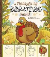 A Thanksgiving Drawing Feast! di Jennifer M. Besel edito da CAPSTONE PR