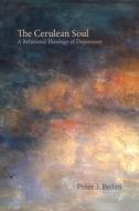 The Cerulean Soul di Peter J. Bellini edito da Baylor University Press