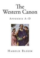 The Western Canon: Appendix A?d di Harold Bloom edito da Createspace