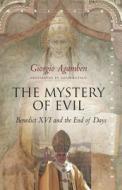 The Mystery of Evil di Giorgio Agamben edito da Stanford University Press