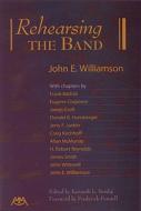 Rehearsing the Band di John E. Williamson edito da MEREDITH MUSIC