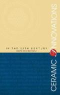 Ceramic Innovations 20th Century di Wachtman edito da John Wiley & Sons