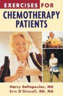Exercises For Chemotherapy Patients di Harry Raftopoulos edito da Hatherleigh Press,u.s.