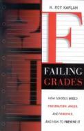 Failing Grades di H. Roy Kaplan edito da Rowman & Littlefield