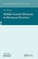 Mobile Genetic Elements in Metazoan Parasites di Paul J. Brindley edito da Taylor & Francis Ltd