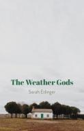 The Weather Gods di Sarah Etlinger edito da TIMBER PR INC