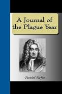 A Journal Of The Plague Year di Daniel Defoe edito da Nuvision Publications