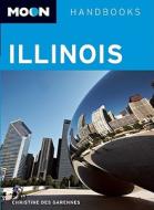 Illinois di Christine Des Garennes edito da Avalon Travel Publishing