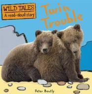 Twin Trouble di Peter Bently edito da QEB Publishing