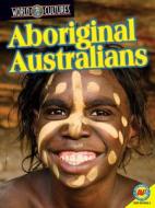 Aboriginal Australians with Code di Diana Marshall edito da Av2 by Weigl