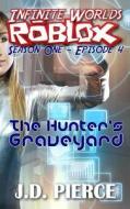 The Hunter's Graveyard: Season One - Episode 4 di Steve Dewinter, J. D. Pierce edito da Ramblin' Prose Publishing