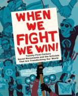 When We Fight, We Win di Greg Jobin-Leeds edito da The New Press