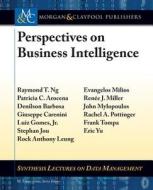 Perspectives on Business Intelligence di Raymond T. Ng, Patricia C. Arocena, Denilson Barbosa edito da Morgan & Claypool Publishers