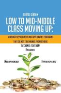 Low To Mid-middle Class Moving Up di George Gibson edito da Page Publishing, Inc.