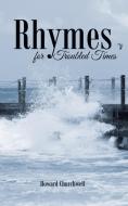 Rhymes for Troubled Times di Howard Churchwell edito da Covenant Books