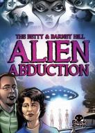 The Betty & Barney Hill Alien Abduction di Chris Bowman edito da BLACK SHEEP