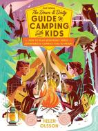 The Down And Dirty Guide To Camping With Kids di Helen Olsson edito da Shambhala Publications Inc