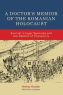 A Doctor's Memoir of the Romanian Holocaust di Arthur Kessler edito da Boydell & Brewer
