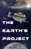 The Earth's Project di Tuskey D. A. Tuskey edito da Booklogix Publishing Services, Inc.