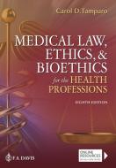 Medical Law, Ethics, & Bioethics For The Health Professions di F.A. Davis edito da F.a. Davis Company