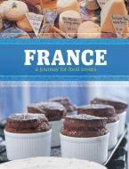 France: A Journey for Food Lovers di Maria Villegas, Sarah Randell edito da WHITECAP BOOKS