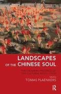 Landscapes of the Chinese Soul di Tomas Plaenkers edito da Taylor & Francis Ltd