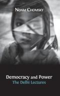 Democracy and Power di Noam Chomsky, Jean Drèze edito da Open Book Publishers