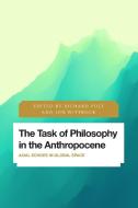 Task Of Philosophy In Anthropocene di Richard Polt edito da Rowman & Littlefield