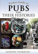 Pocket Guide to Pubs and Their History di Gordon Thorburn edito da REMEMBER WHEN