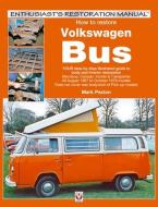 How to Restore Volkswagen (Bay Window)Bus di Mark Paxton edito da Veloce Publishing Ltd