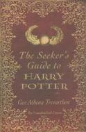 The Seeker's Guide to Harry Potter di Dr. George Trevarthen edito da John Hunt Publishing