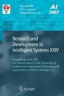 Research and Development in Intelligent Systems XXIV di Max Bramer edito da Springer