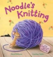 Noodle's Knitting di Sheryl Webster edito da Little Tiger Press Group