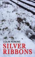Silver Ribbons di Colin Perkins edito da The Choir Press
