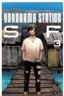 Yokohama Station SF, Vol. 3 (manga) di Yuba Isukari edito da Little, Brown & Company