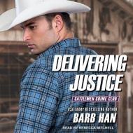 Delivering Justice di Barb Han edito da Tantor Audio
