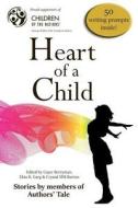 Heart of a Child di Cayce Berryman, Tyronica Smith, Jen Snow edito da Createspace Independent Publishing Platform