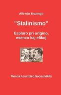 "Stalinismo": Esploro de Origino, Esenco Kaj Efikoj di Alfredo Kozingo edito da Monda Asembleo Socia