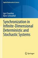Synchronization in Infinite-Dimensional Deterministic and Stochastic Systems di Björn Schmalfuß, Igor Chueshov edito da Springer International Publishing