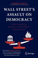 Wall Street's Assault On Democracy di Georges Ugeux edito da Springer International Publishing AG
