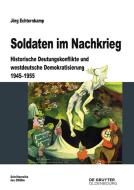 Echternkamp, J: Soldaten im Nachkrieg di Jörg Echternkamp edito da Gruyter, de Oldenbourg