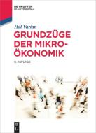 Grundzüge der Mikroökonomik di Hal R. Varian edito da de Gruyter Oldenbourg