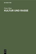 Kultur und Rasse di Franz Boas edito da De Gruyter