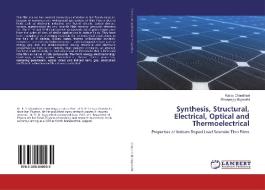 Synthesis, Structural, Electrical, Optical and Thermoelectrical di Kailas Chaudhari, Dhananjay Gujarathi edito da LAP Lambert Academic Publishing