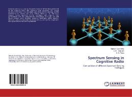 Spectrum Sensing in Cognitive Radio di Naresh Gunichetty, S. M. Hiremath, S. K. Patra edito da LAP Lambert Academic Publishing