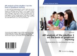 API analysis of the eAuthor 3 on the basis of graphical marking di Georg Groß edito da AV Akademikerverlag